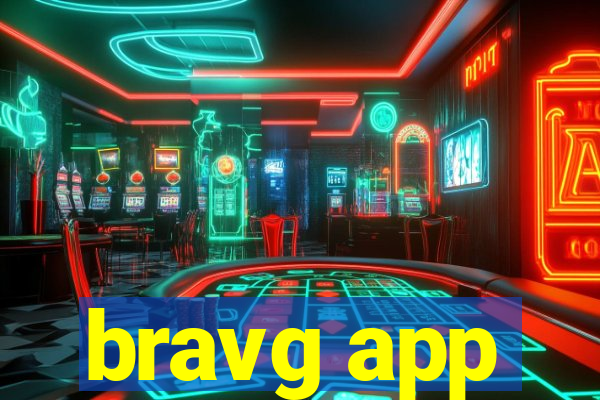 bravg app